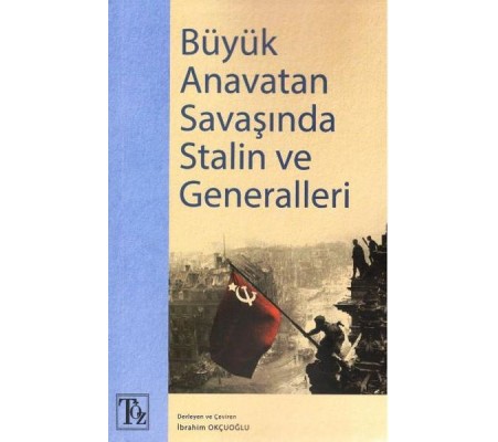 Büyük Anavatan Savaşında Stalin ve Generalleri