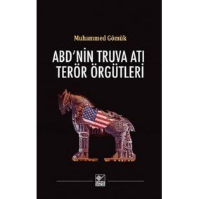 ABD'nin Truva Atı Terör Örgütleri