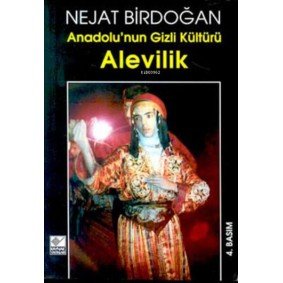 Anadolu’nun Gizli Kültürü Alevilik Anadolu’nun Gizli Kültürü Alevilik