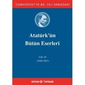 Atatürk'ün Bütün Eserleri Cilt 10 (1920 - 1921)