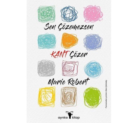 Sen Çözemezsen Kant Çözer Sen Çözemezsen Kant Çözer