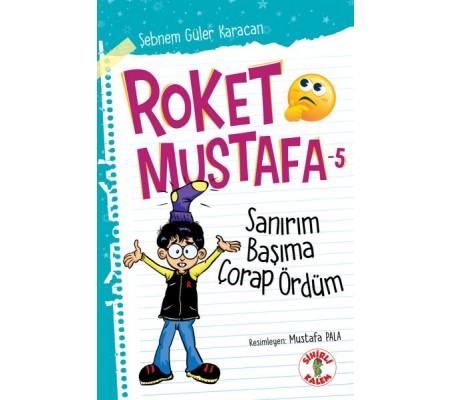 Sanırım Başıma Çorap Ördüm - Roket Mustafa 5