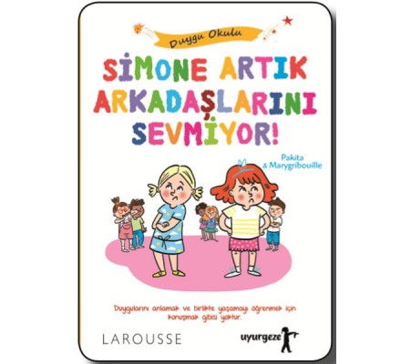 Simone Artık Arkadaşlarını Sevmiyor! - Duygu Okulu