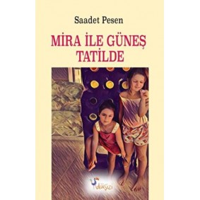 Mira ile Güneş Tatilde Mira ile Güneş Tatilde