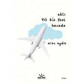 Aklı 40 Bin Feet Havada Aklı 40 Bin Feet Havada