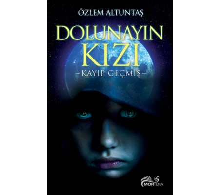 Dolunayın Kızı - Kayıp Geçmiş