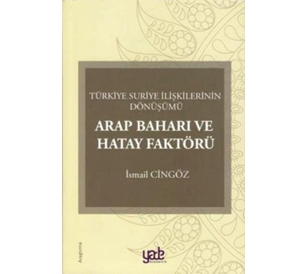 Arap Baharı ve Hatay Faktörü