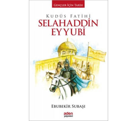 Gençler İçin Tarih - Kudüs Fatihi Selahaddin Eyyubi