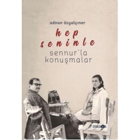 Hep Seninle - Sennur’la Konuşmalar Hep Seninle - Sennur’la Konuşmalar