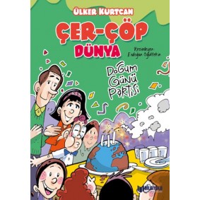 Çer-Çöp Dünya Doğumgünü Partisi
