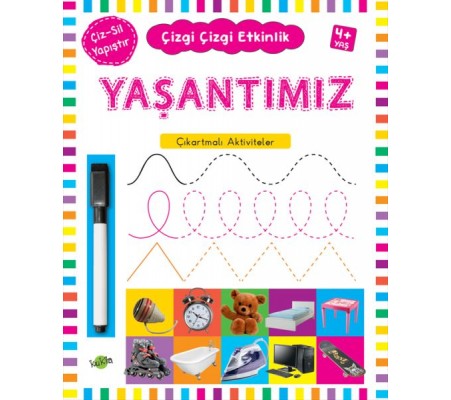 Çizgi Çizgi Etkinlik - Yaşantımız  (4+ Yaş)