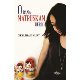 O Bana Matruşkam Derdi O Bana Matruşkam Derdi