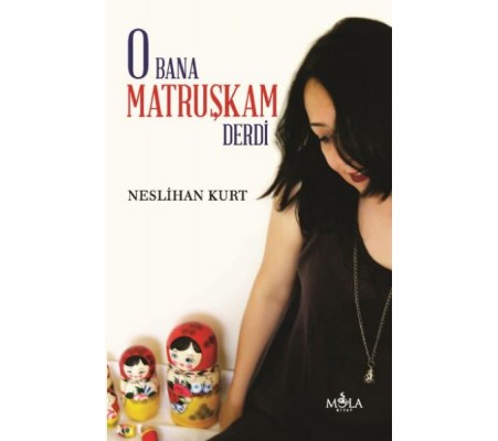 O Bana Matruşkam Derdi