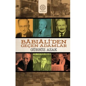 Babıali’den Geçen Adamlar Babıali’den Geçen Adamlar