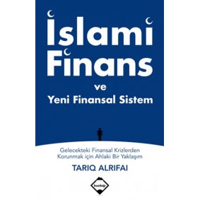 İslami Finans ve Yeni Finansal Sistem İslami Finans ve Yeni Finansal Sistem
