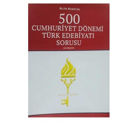 Altın Anahtar 500 Cumhuriyet Dönemi Türk Edebiyatı Sorusu