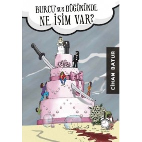 Burcunun Düğününde Ne İşim Var?