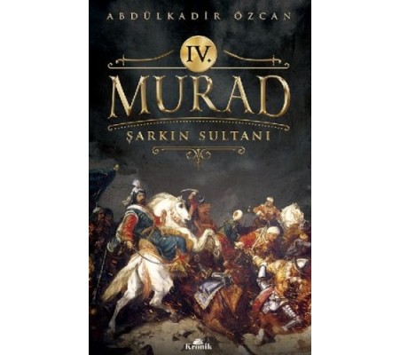 4. Murad - Şarkın Sultanı