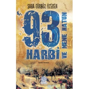 93 Harbi ve Nene Hatun 93 Harbi ve Nene Hatun