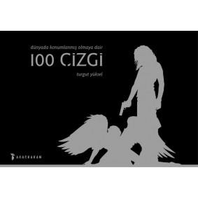 Dünyada Konumlanmış Olmaya Dair 100 Çizgi Dünyada Konumlanmış Olmaya Dair 100 Çizgi