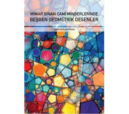 Mimar Sinan Cami Minberlerinde  Beşgen Geometrik Desenler