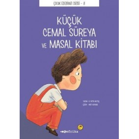 Çocuk Edebiyatı Dizisi 8 - Küçük Cemal Süreya ve Masal Kitabı Çocuk Edebiyatı Dizisi 8 - Küçük Cemal Süreya ve Masal Kitabı