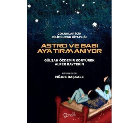 Astro ve Babi Ay'a Tırmanıyor