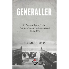 Generaller II. Dünya Savaşı'ndan Günümüze Amerikan Askeri Komutası Generaller II. Dünya Savaşı'ndan Günümüze Amerikan Askeri Komutası