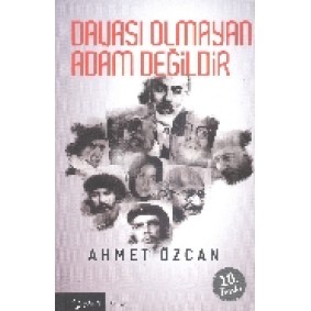 Davası Olmayan Adam Değildir Davası Olmayan Adam Değildir