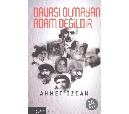 Davası Olmayan Adam Değildir