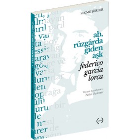 Ah, Rüzgarda Giden Aşk (Seçme Şiirler) Ah, Rüzgarda Giden Aşk (Seçme Şiirler)