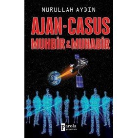 Ajan-Casus Muhbir-Muhabir Ajan-Casus Muhbir-Muhabir