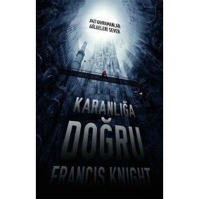 Karanlığa Doğru Bazı Kahramanlar Gölgeleri Sever Karanlığa Doğru Bazı Kahramanlar Gölgeleri Sever