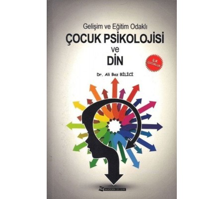 Gelişim ve Eğitim Odaklı Çocuk Psikolojisi ve Din