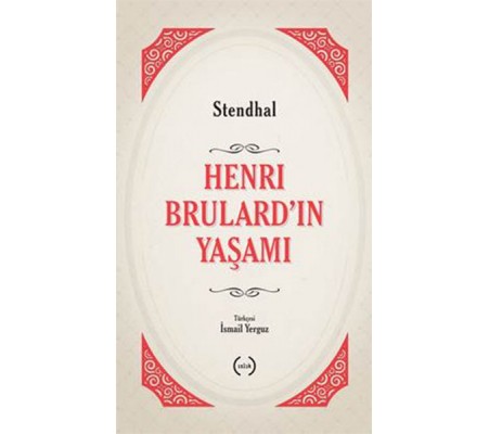 Henri Brulard'ın Yaşamı