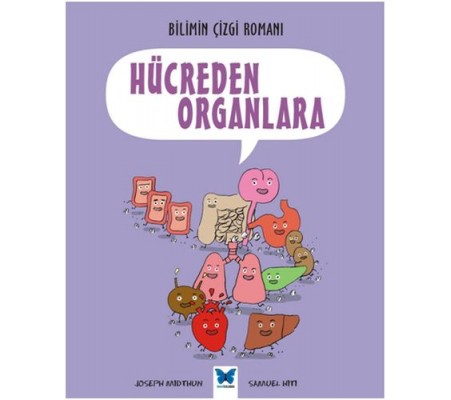 Bilimin Çizgi Romanı - Hücreden Organlara