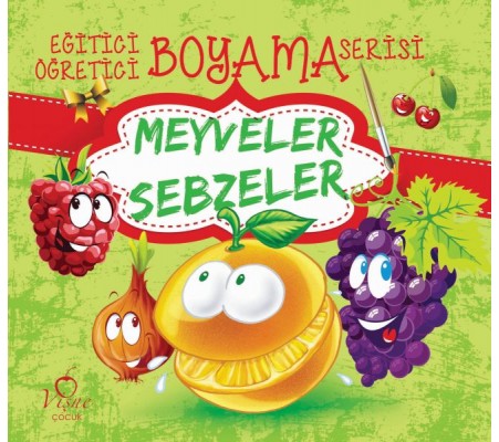 Eğitici Öğretici Boyama Serisi - Meyveler Sebzeler