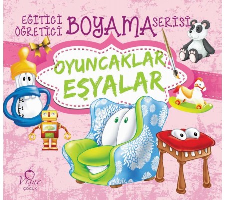 Eğitici Öğretici Boyama Serisi - Oyuncaklar Eşyalar