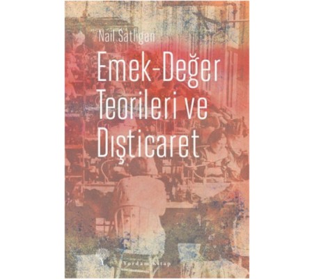 Emek - Değer Teorileri ve Dışticaret