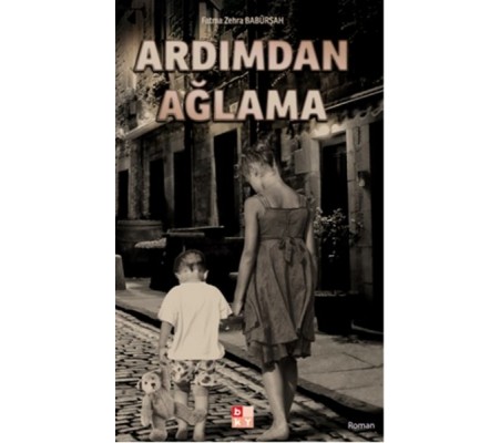 Ardımdan Ağlama