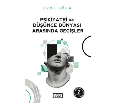 Psikiyatri ve Düşünce Dünyası Arasında Geçişler