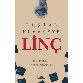Taştan Klavyeye Linç Taştan Klavyeye Linç
