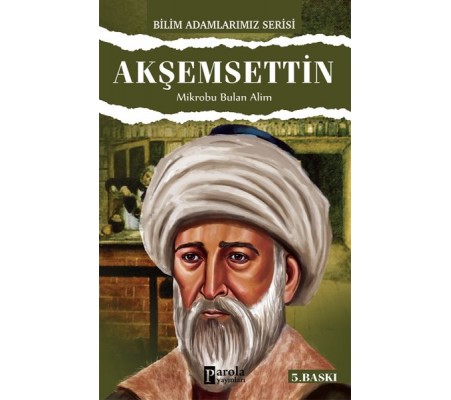 Akşemseddin / Mikrobu Bulan Alim