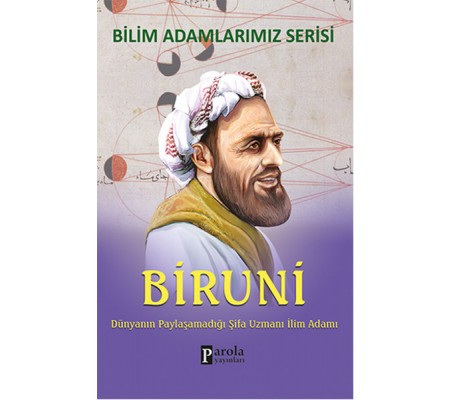 Biruni  Dünyanın Paylaşamadığı Şifa Uzmanı İlim Adamı