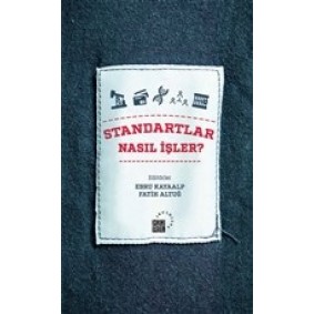 Standartlar Nasıl İşler? Standartlar Nasıl İşler?