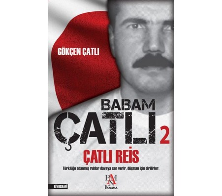 Babam Çatlı 2 - Çatlı Reis