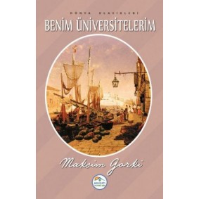 Dünya Klasikleri - Benim Üniversitelerim Dünya Klasikleri - Benim Üniversitelerim