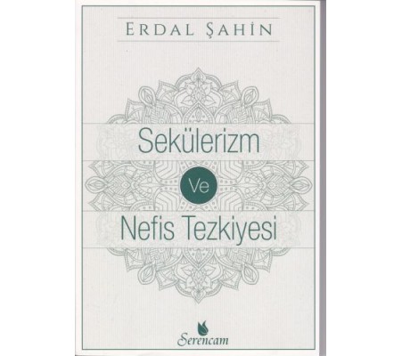 Sekülerim ve Nefis Tezkiyesi