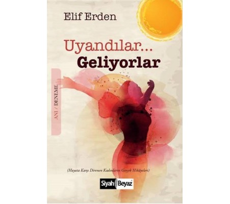 Uyandılar Geliyorlar