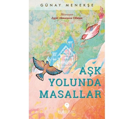 Aşk Yolunda Masallar